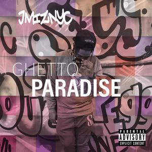 Ghetto Paradise (Explicit)