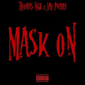 MASK ON (Explicit)