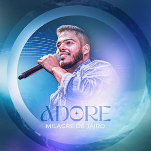 Adore: Milagre de Jairo