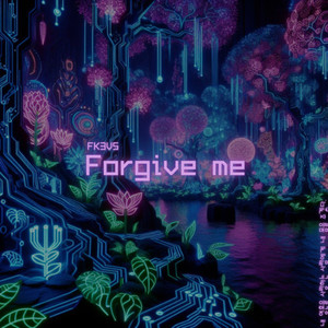 Forgive Me