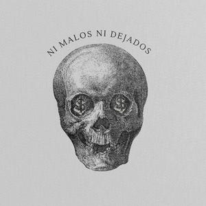 Ni Malos Ni Dejados (feat. ANGL) [Explicit]