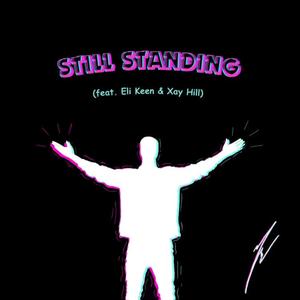 Still Standing (feat. Eli Keen & Xay HIll)