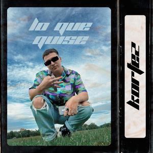 Lo Que Quise (Explicit)