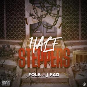 Half Steppers (Explicit)