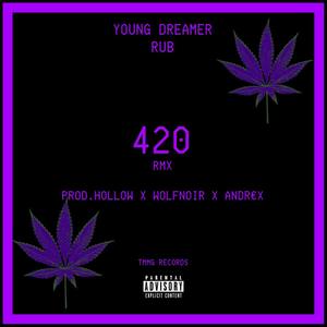 420(feat. Rub) (- RMX|Explicit)