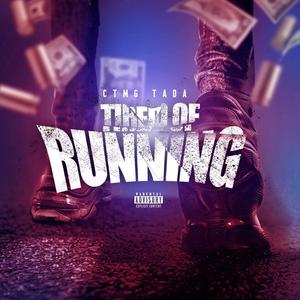 Tired Of Running (Explicit)