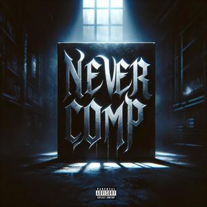 Never comP (Explicit)