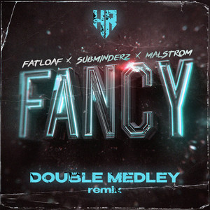 Fancy (Double Medley Remix)