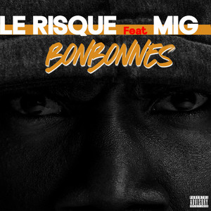 Bonbonnes (feat. Mig) (Explicit)