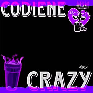 Codiene Crazy (Explicit)