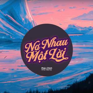 Nợ Nhau Một Lời (HHD Remix)