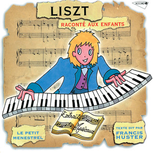 Le Petit Ménestrel: Liszt Raconté Aux Enfants