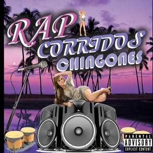 Rap Corridos Chingones (Explicit)