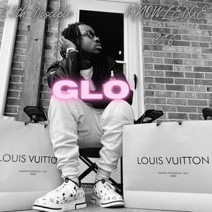 GLO (feat. 13th Desciple)
