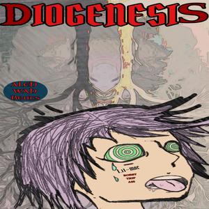 Diogenesis (Explicit)