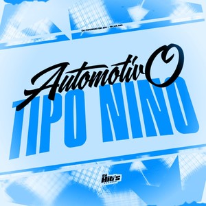 Automotivo Tipo Nino (Explicit)
