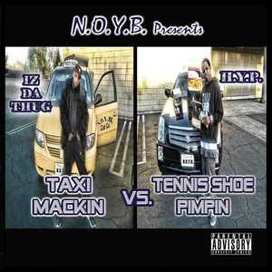 Taxi Mackin vs. Tennis Shoe Pimpin