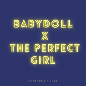 Babydoll x The Perfect Girl (Remix)