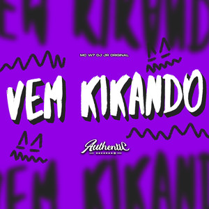 Vem Kikando (Explicit)