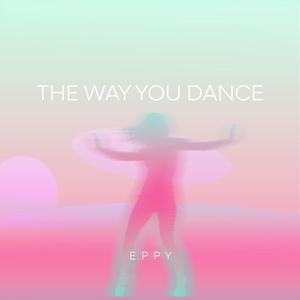 The Way You Dance