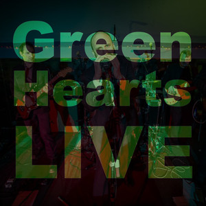 Green Hearts (Live)