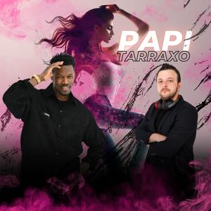 Papi Tarraxo (feat. C.H.O.N)