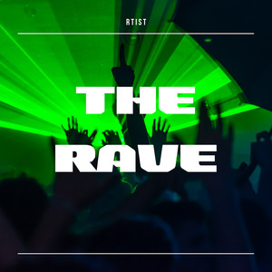 The Rave (Explicit)