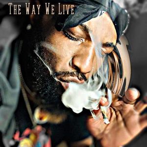 The Way We Live (Explicit)