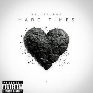 Hard Times (Explicit)