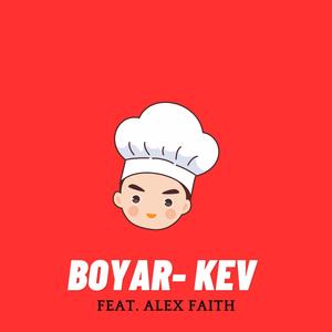 Chef Boyar-Kev (feat. Alex Faith)