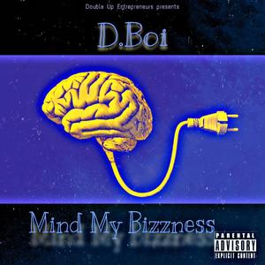 Mind My Bizzness (Explicit)