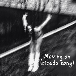 Moving on (cicada song)