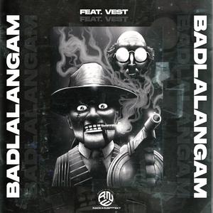 BADLALANGAM (feat. VEST)