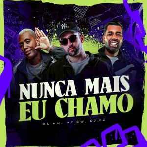Nunca Mais eu Chamo (Explicit)