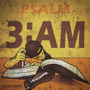 Psalm 3:AM