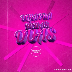 Olha Pra Mim As Duas (Explicit)