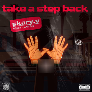 Take A Step Back (Explicit)