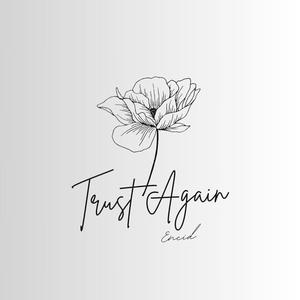 Trust Again