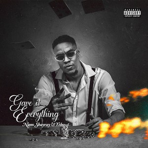 Gave It Everything (Explicit)