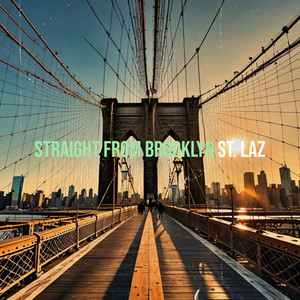 Straight from Brooklyn (Explicit)