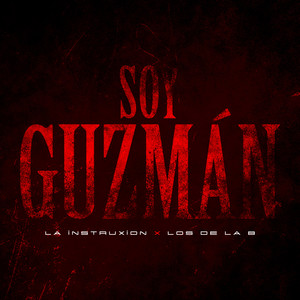 Soy Guzmán (Explicit)