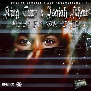 Keep Em Watchin (feat. Isaiah Khan) (Explicit)