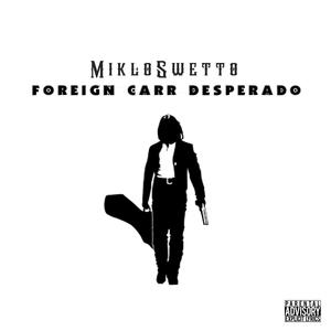 Foreign Carr Desperado (Explicit)