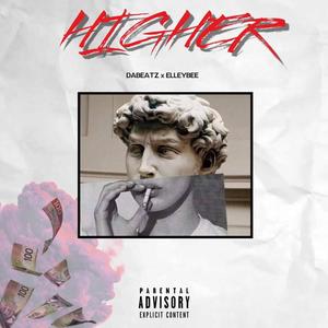 Higher (feat. Elleybee) (Explicit)