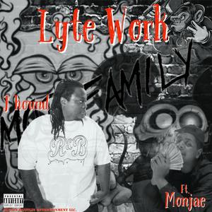 Lyte work (feat. Monjae) [Explicit]