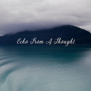 Echo From A Thought