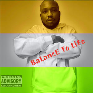 Balance To Life (Explicit)