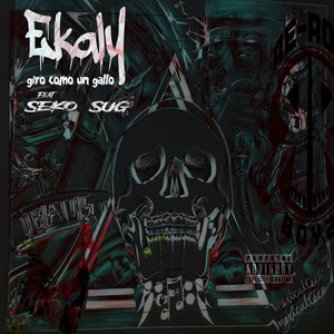 Giro Como Un Gallo (feat. Seko & Sug) [Explicit]