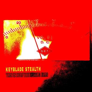 keyblade stealth (Explicit)