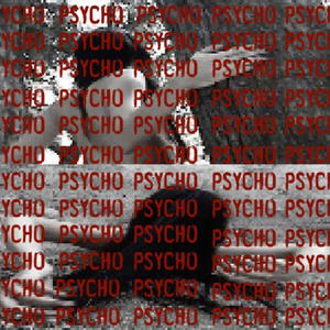 are you psycho (Explicit)